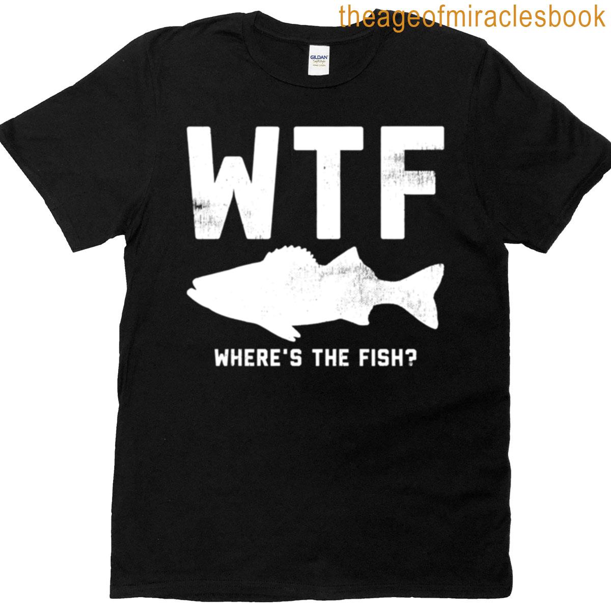 Wtf Wheres The Fish T-shirt