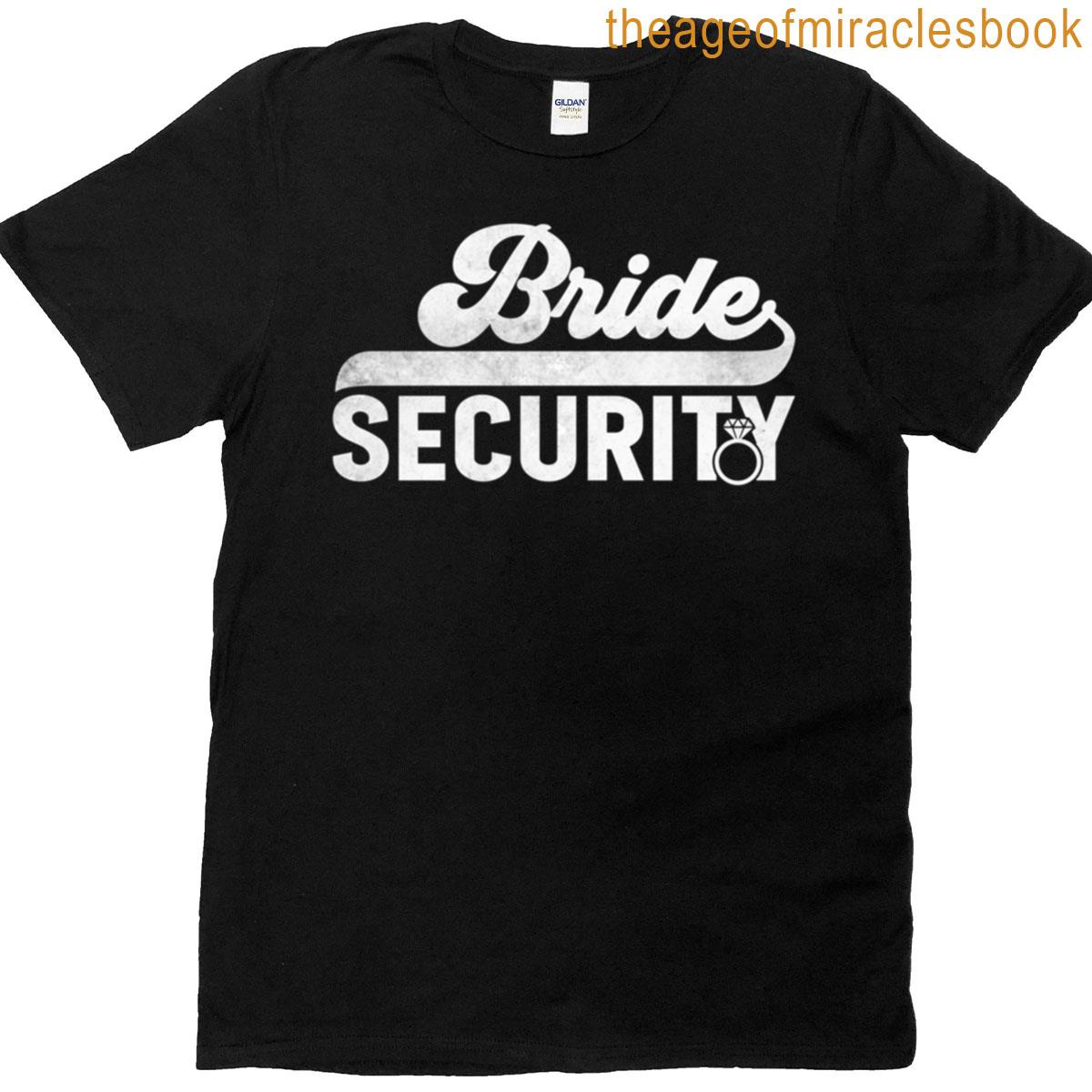Bride Security T-shirt