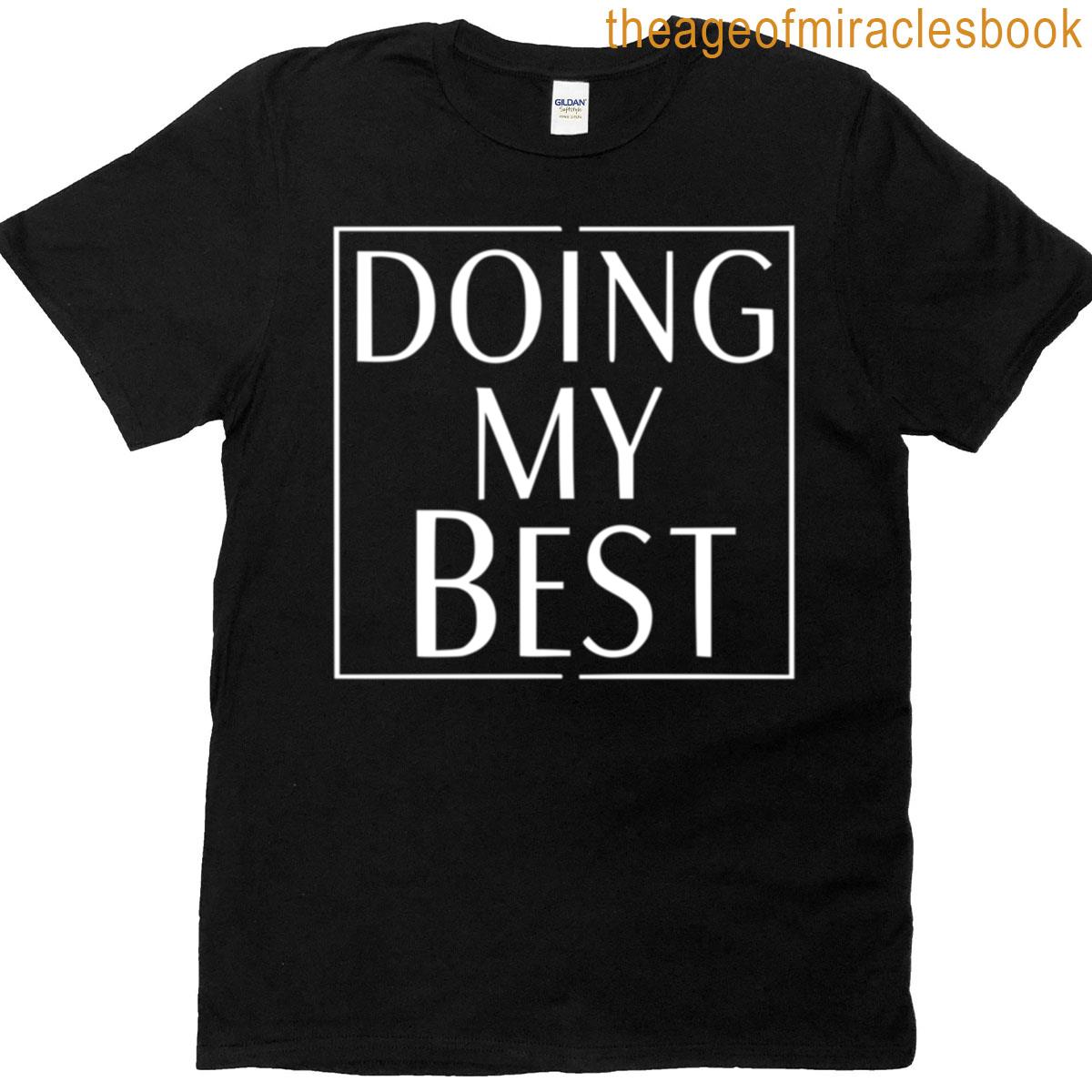 Doing My Best T-shirt