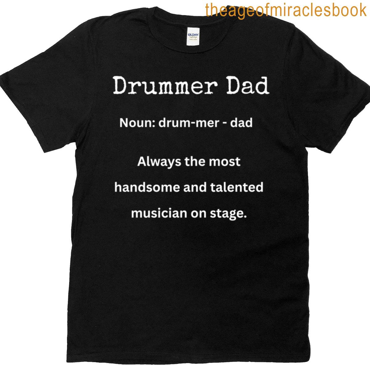 Drummer Dad Definition T-shirt