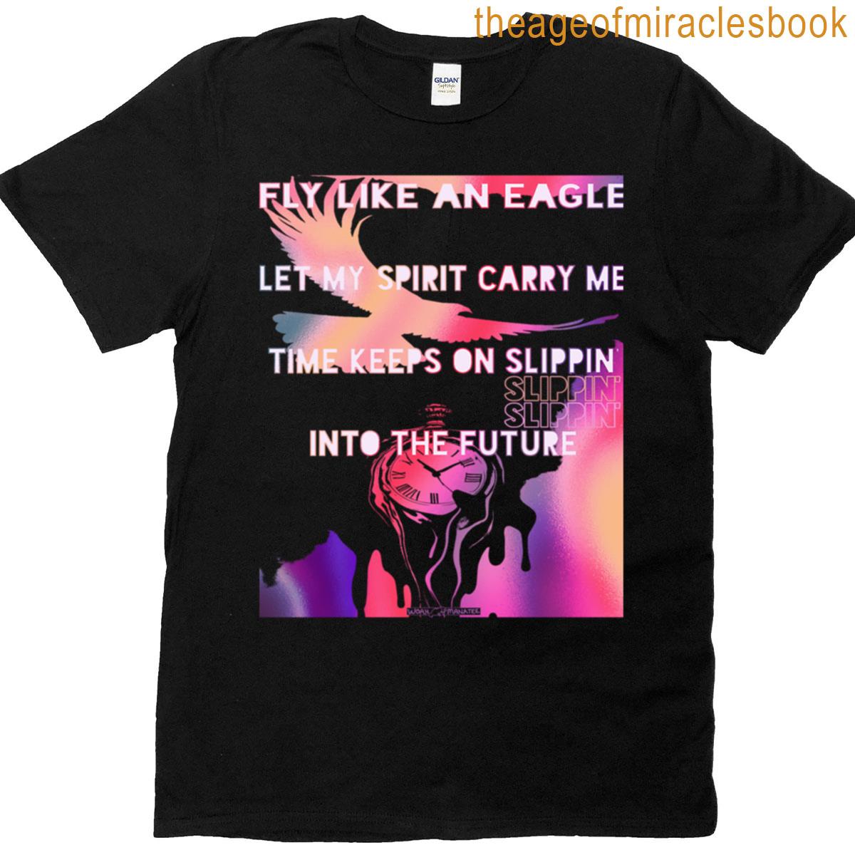 Fly Like An Eagle T-shirt