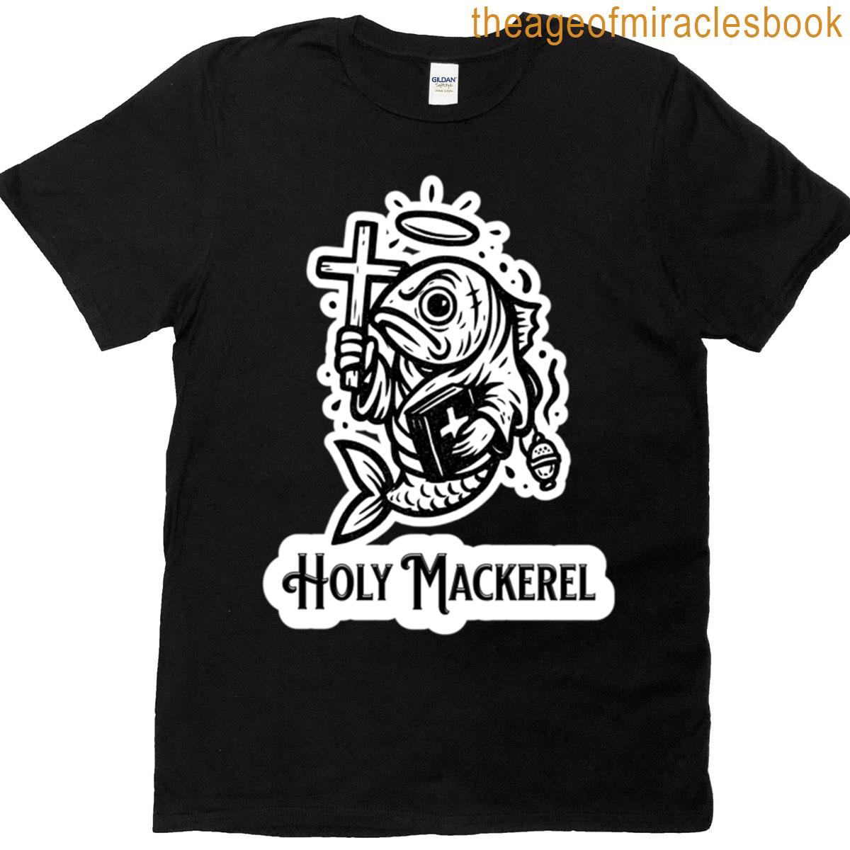 Holy Mackeral T-shirt