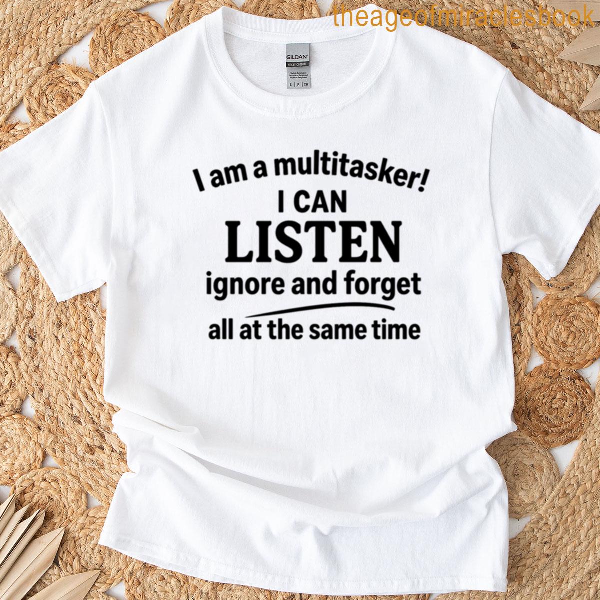 I Am A Multitasker T-shirt