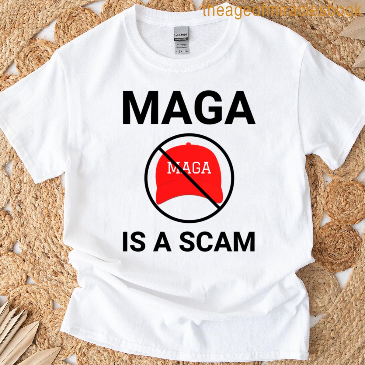 Maga Is A Scam T-shirt