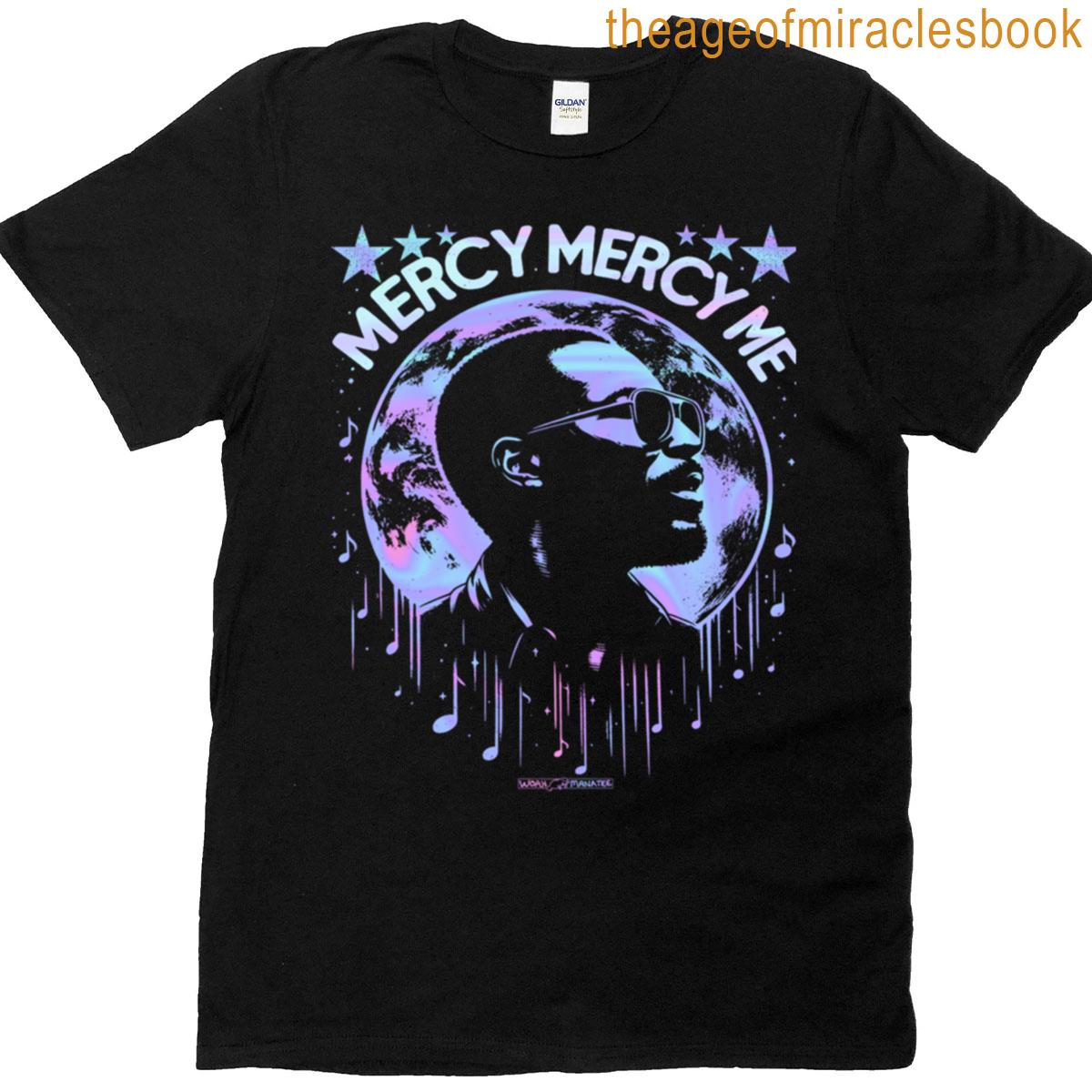 Mercy Mercy Me T-shirt