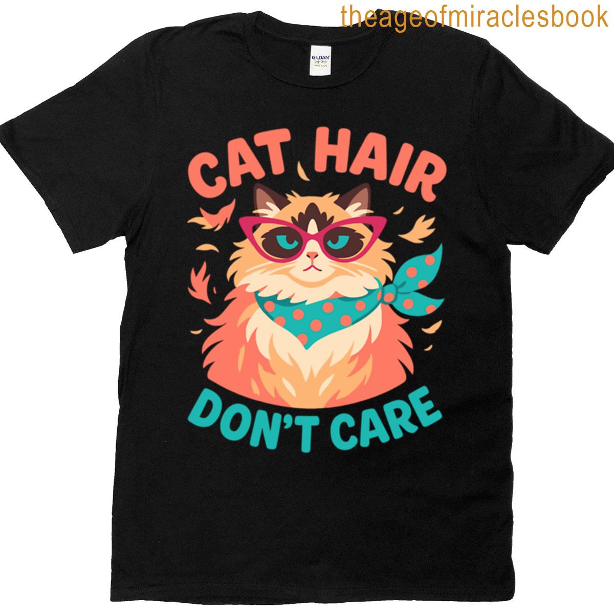 Minimal Script Cat Tee Cat Hair Dont Care T-shirt