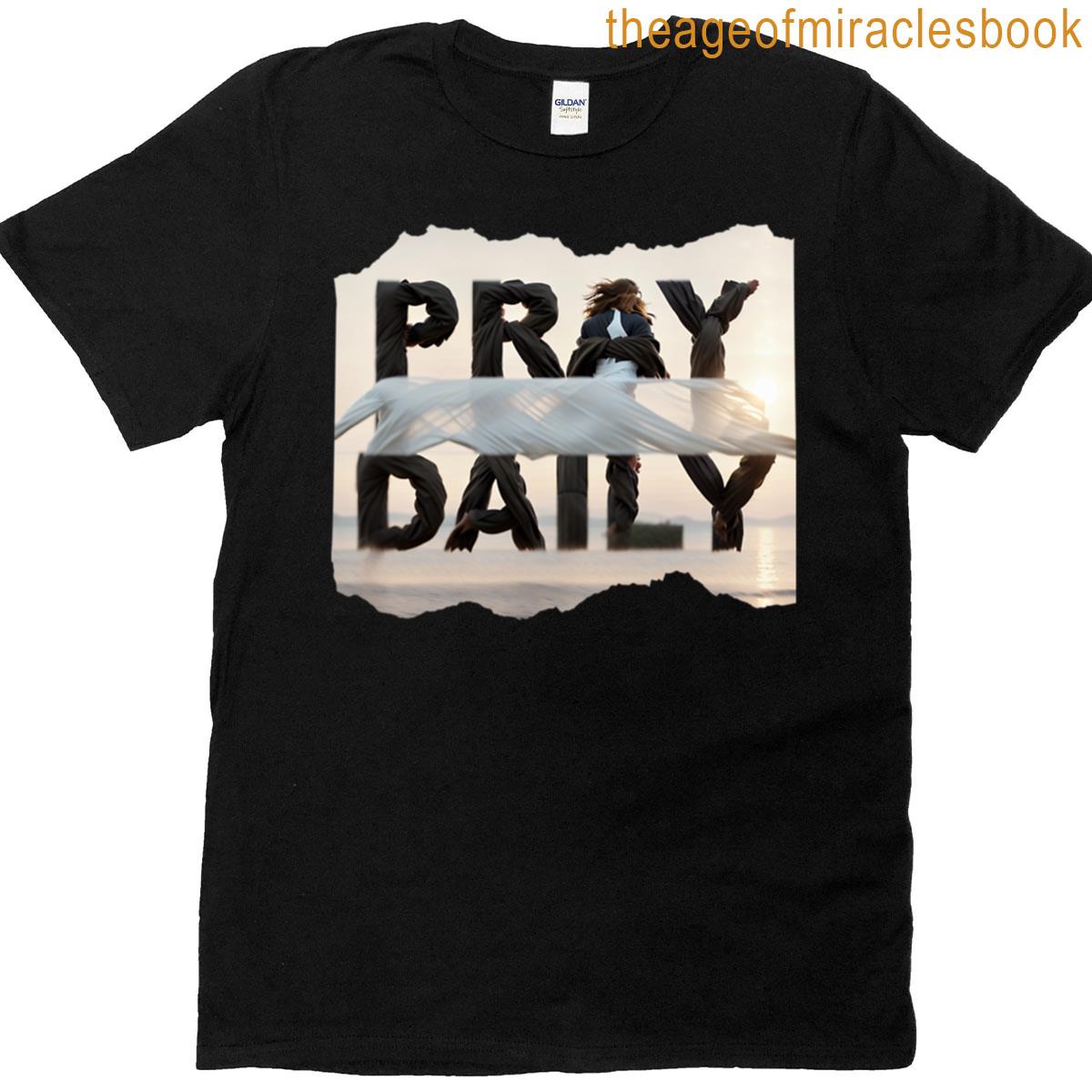 Pray Daily 1 T-shirt