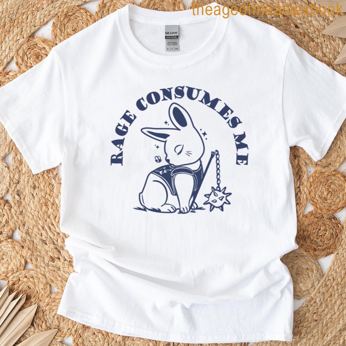Rage Consumes Me T-shirt