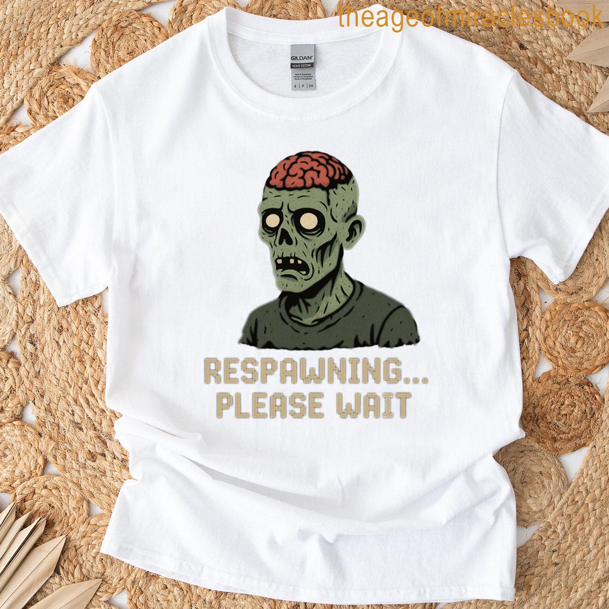 Respawning Please Wait Zombie Gamer T-shirt