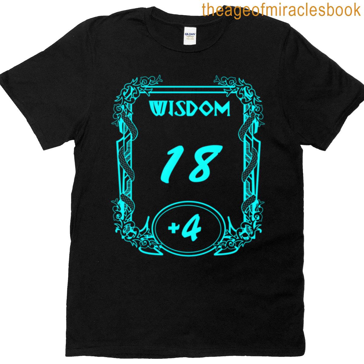 Wisdom Stat T-shirt