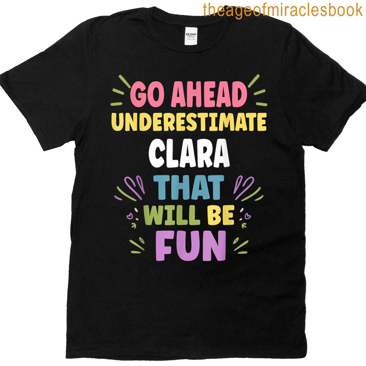 Clara Personalized Womens Gift Custom Clara T-shirt