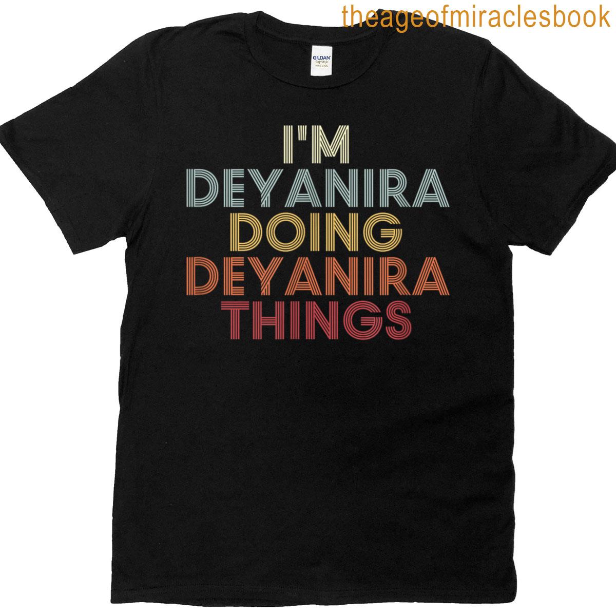 Deyanira Name Deyanira Personalized Name First Given T-shirt