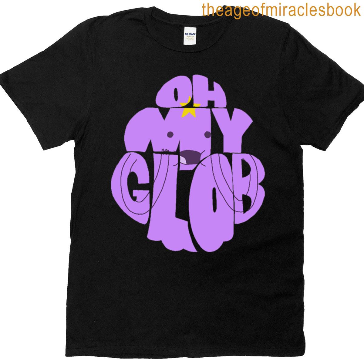 Oh My Glob T-shirt