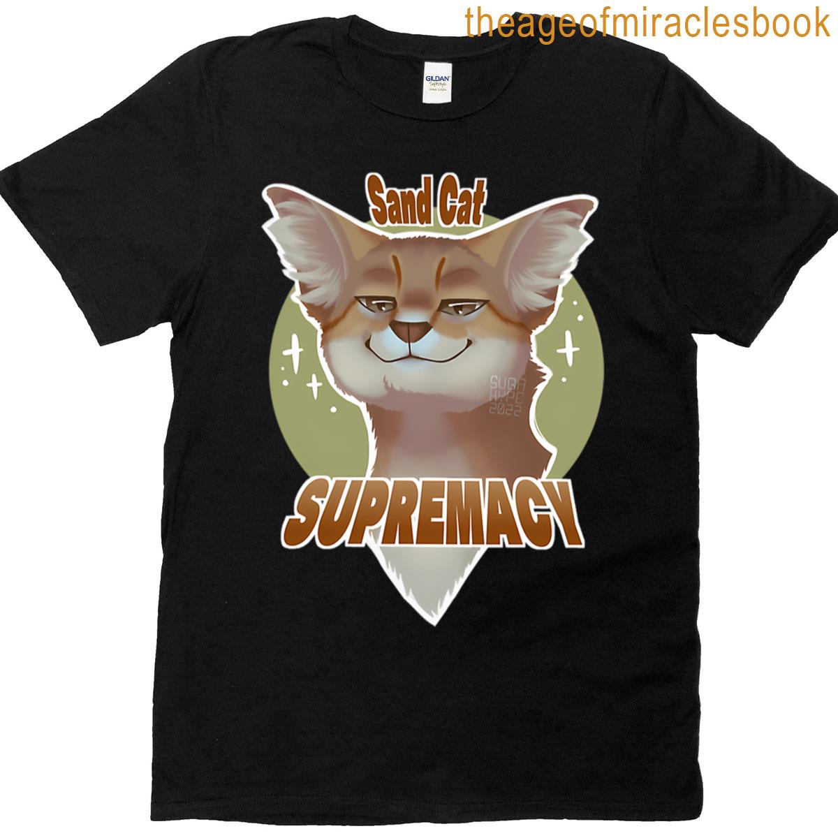 Sand Cat Supremacy T-shirt