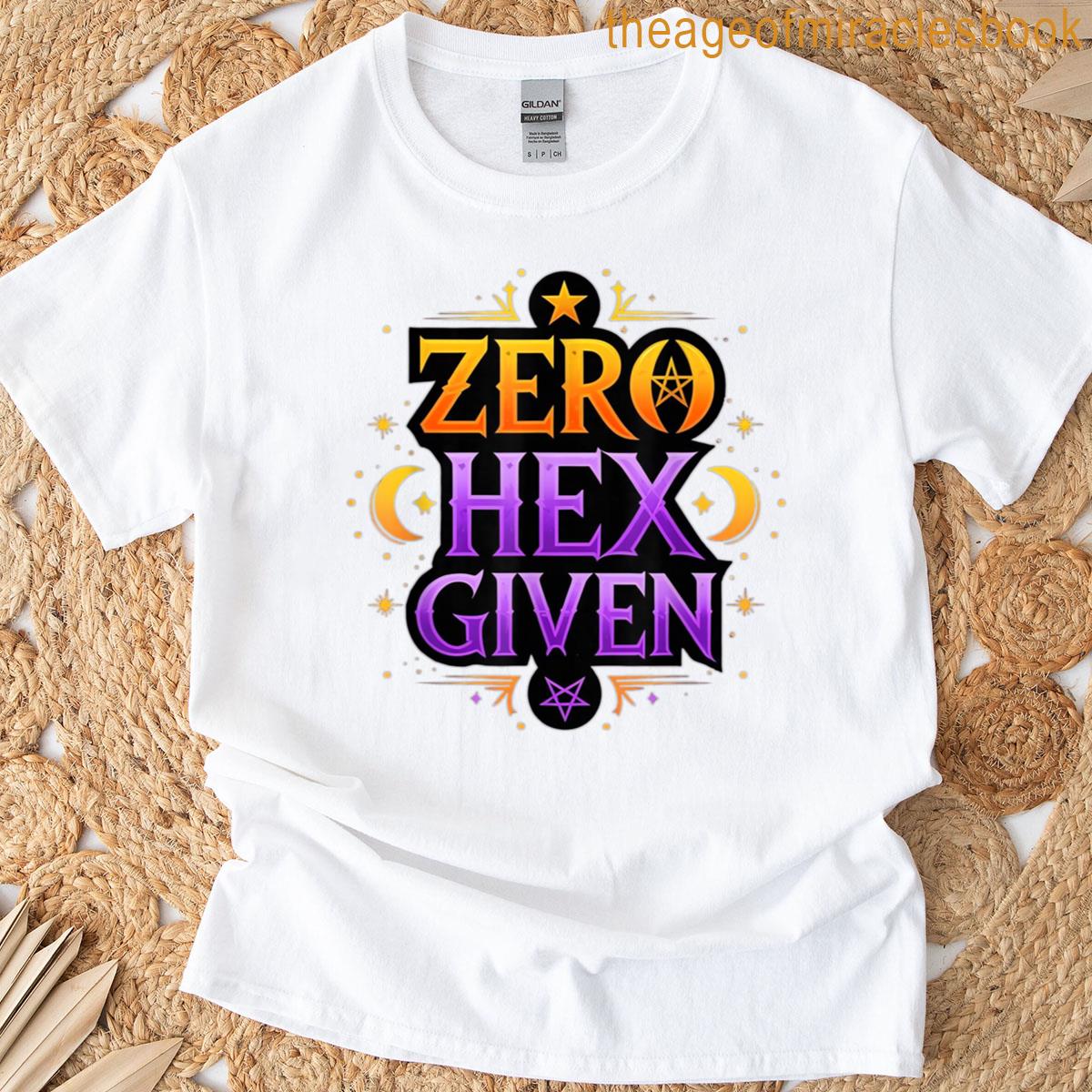 Zero Hex Given Funny Witch Halloween Design T-shirt