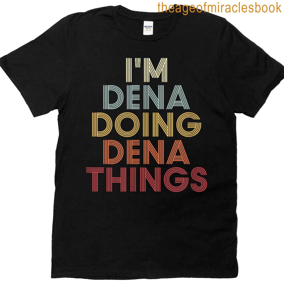 Dena Name Dena Personalized Name First Given T-shirt