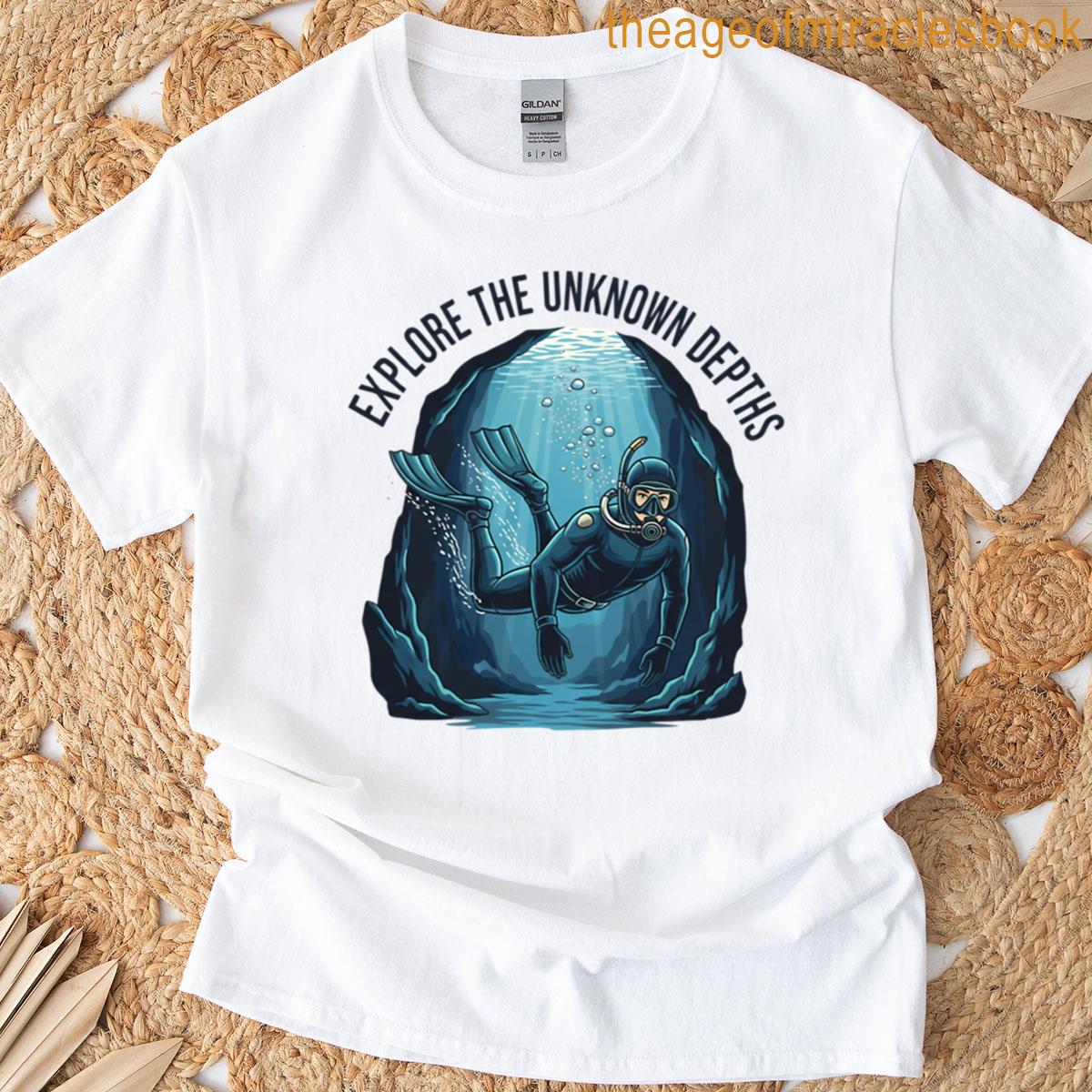 Explore The Unknown Depths T-shirt