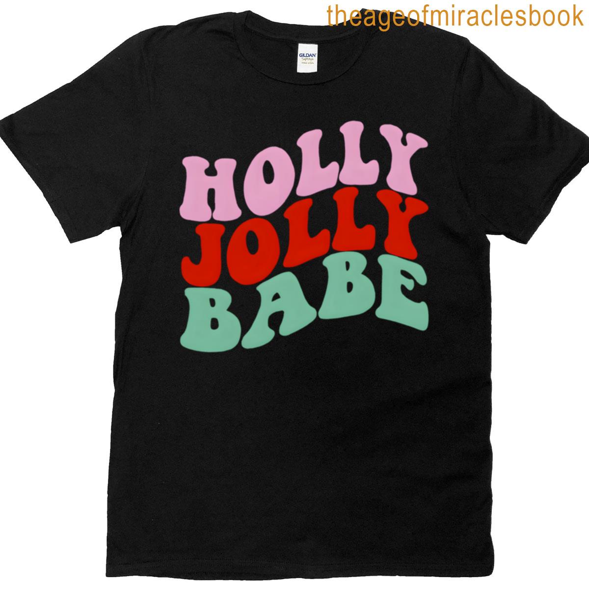 Holly Jolly Babe T-shirt