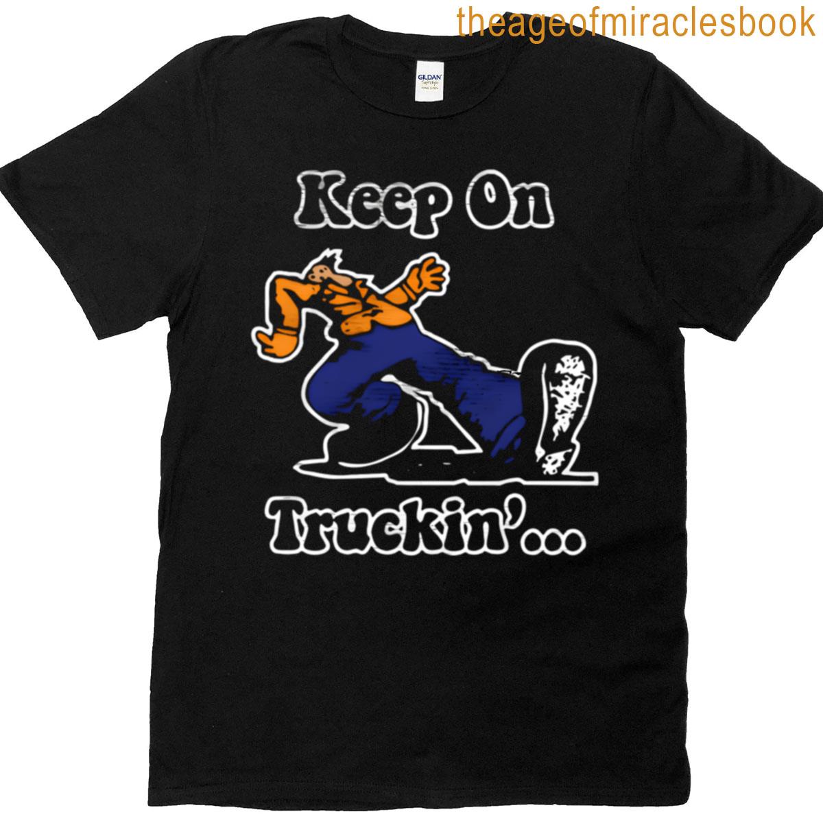 Keep On Truckin T-shirt