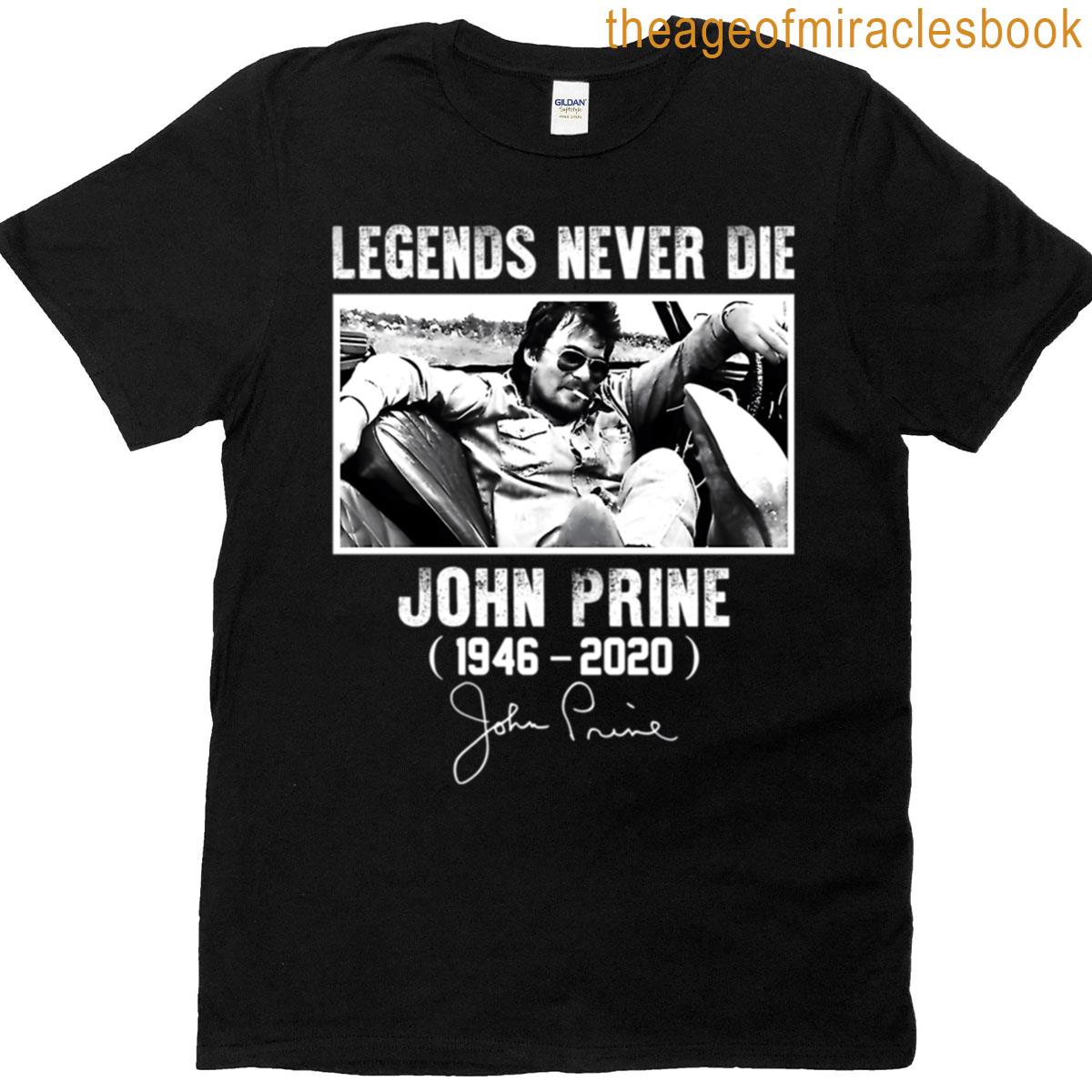Legends Never Die John Prine T-shirt