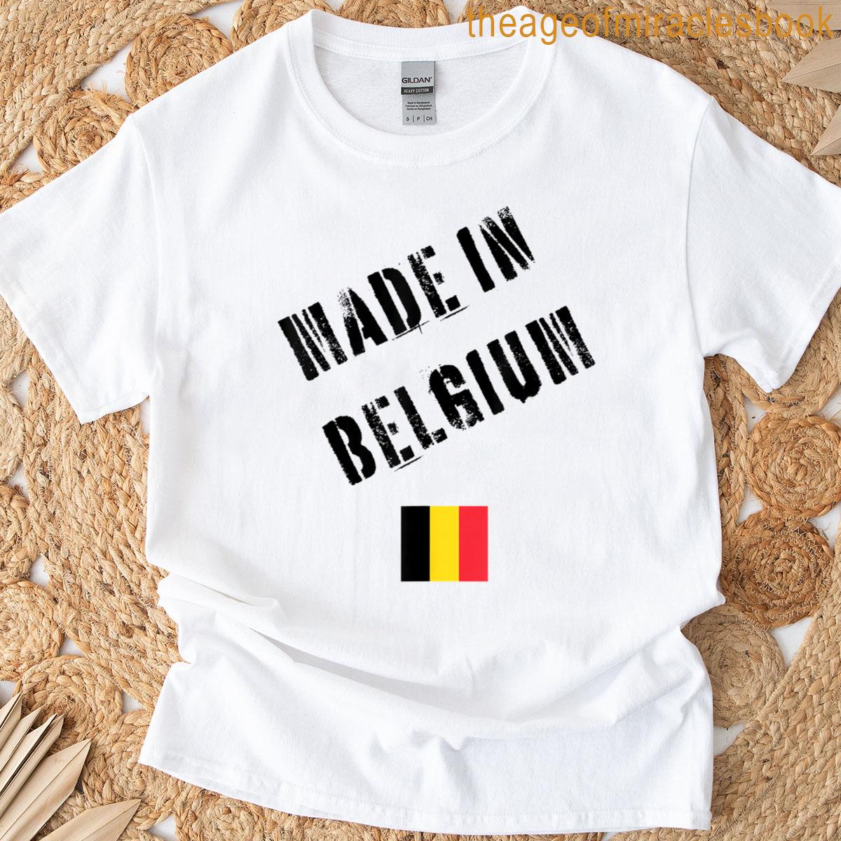 Made In Belgium With Flag Funny T-shirt