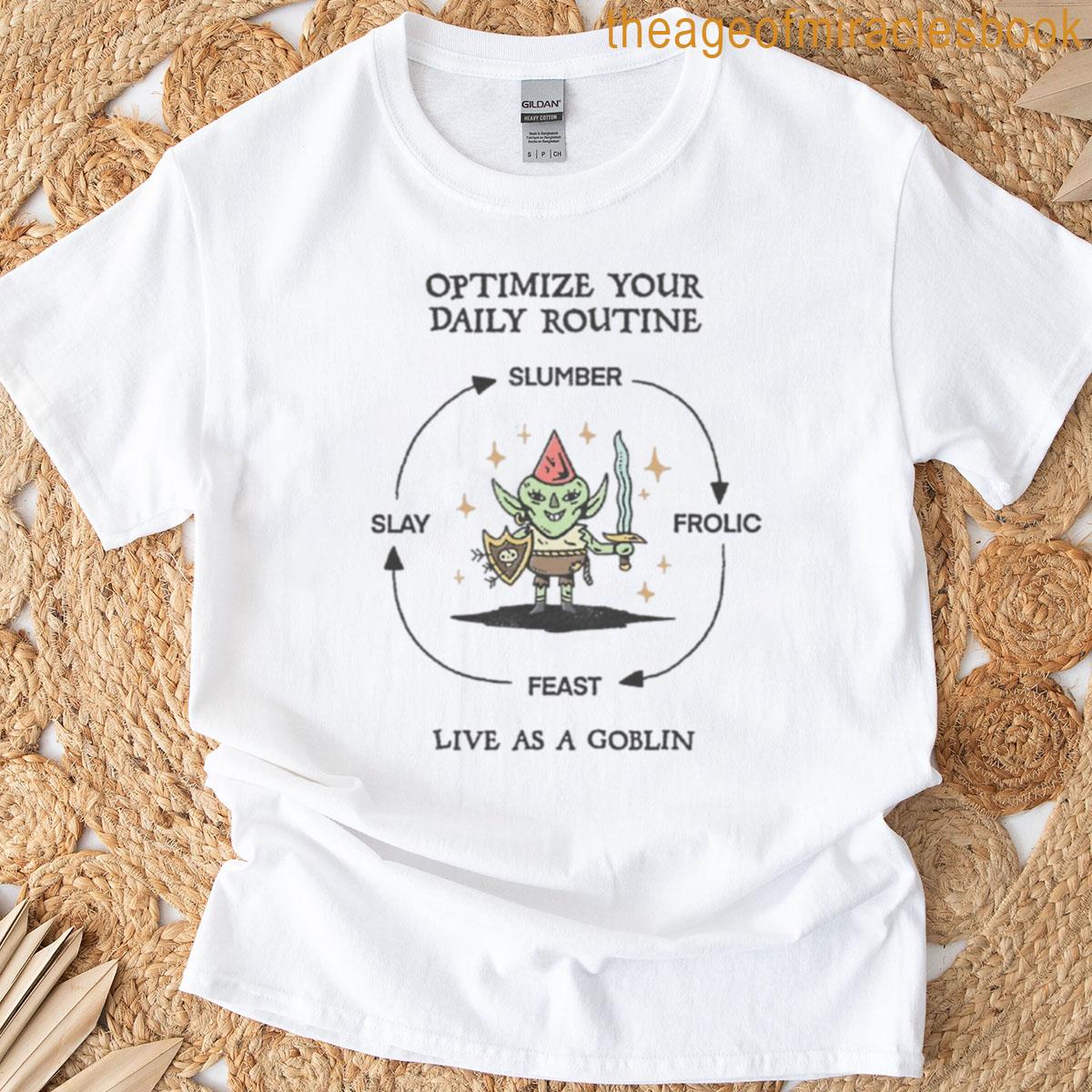 Optimize Your Daily Routine T-shirt Optimize Your Daily Routine T-shirt