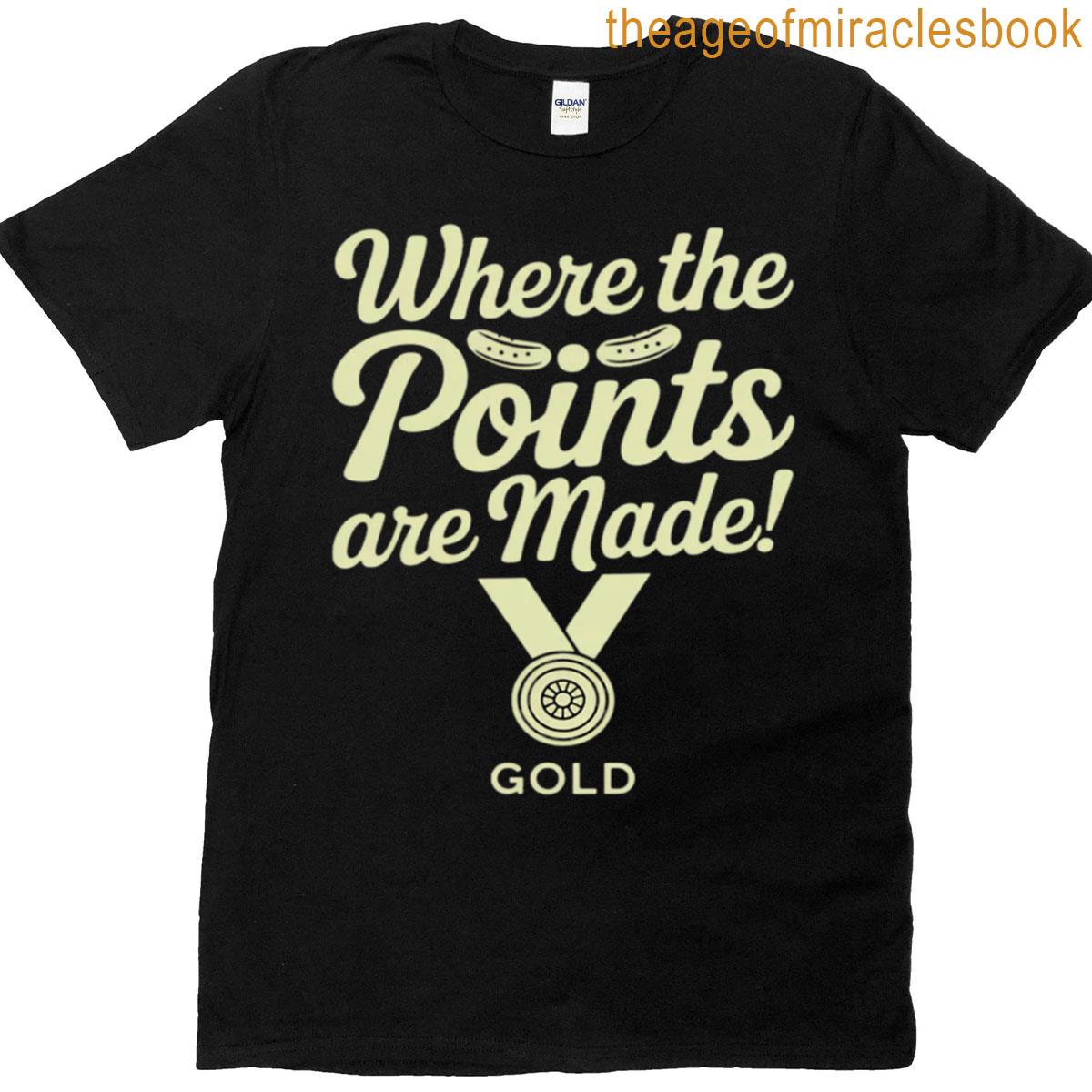 Where The Points Are Made Pickleball Medal T-shirt