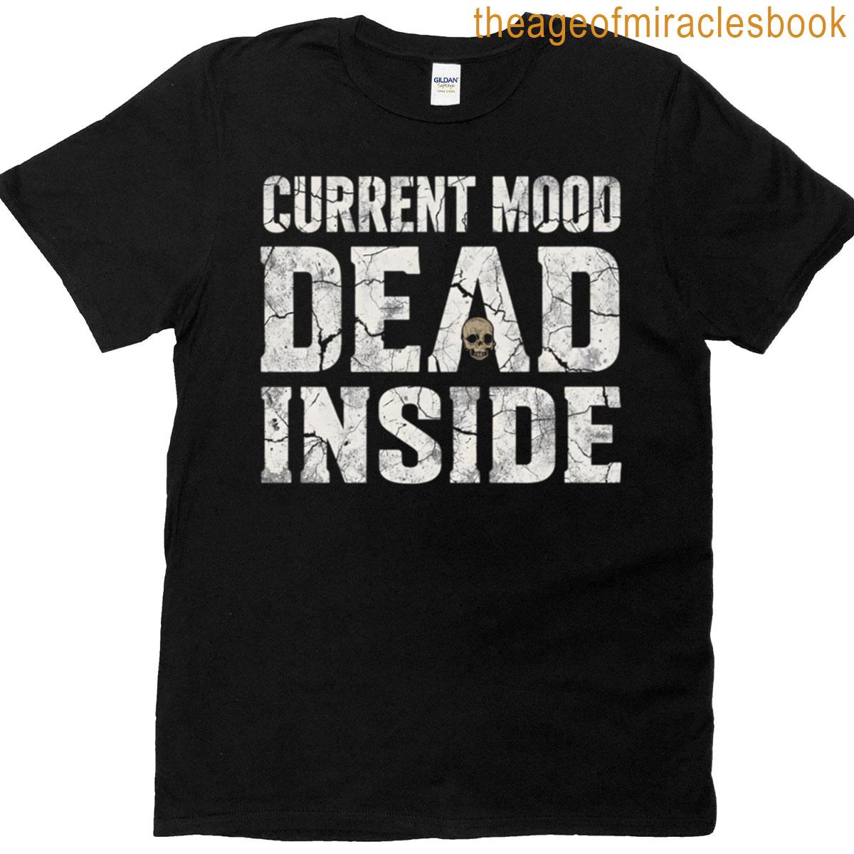 Current Mood Dead Inside T-shirt