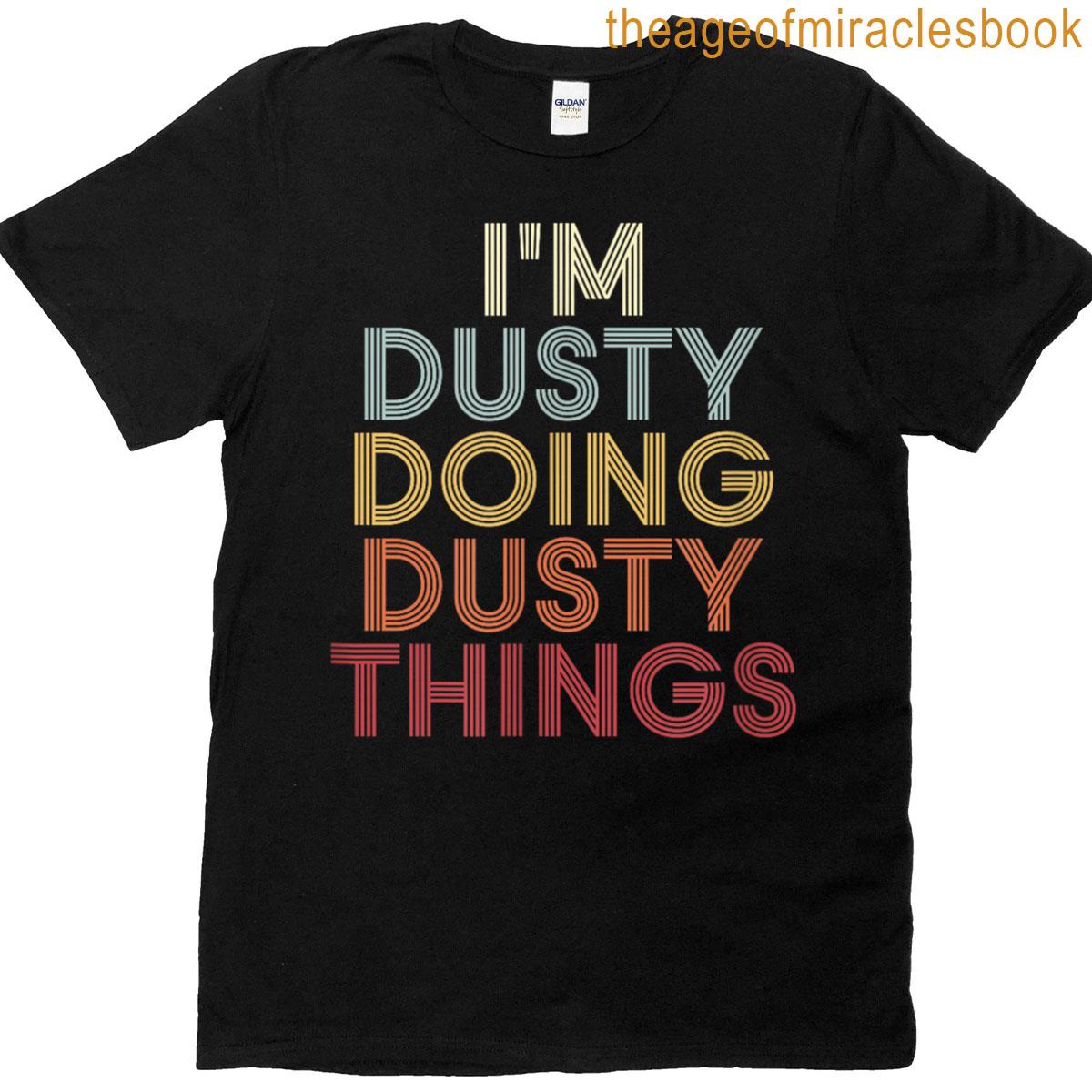 Dusty Name Dusty Personalized Name First Given T-shirt