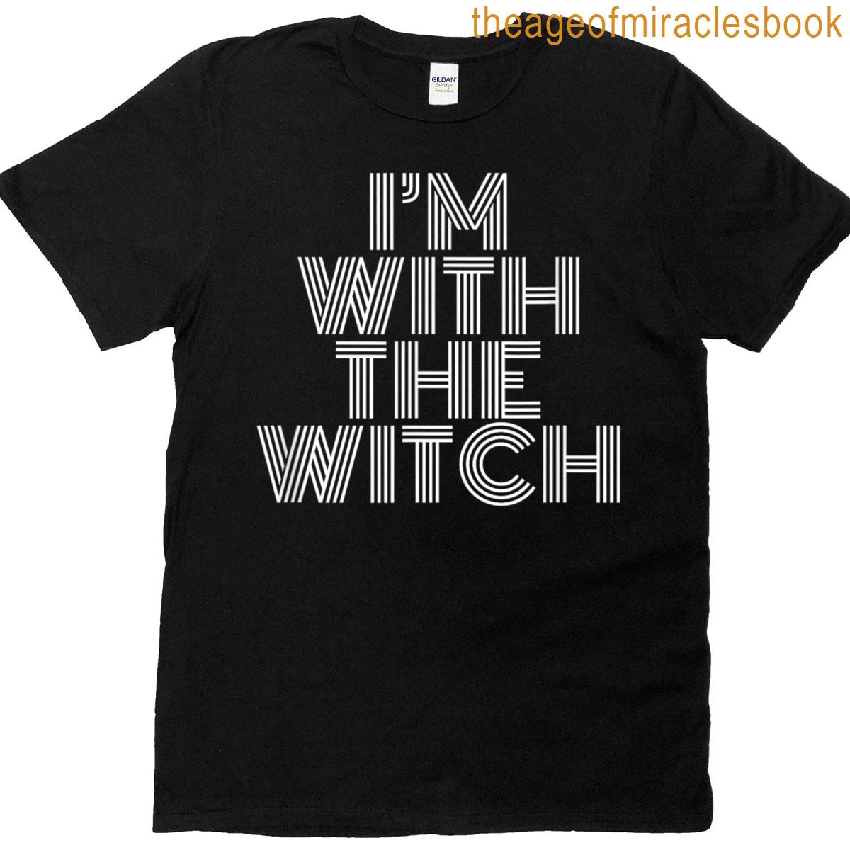 Im With The Witch T-shirt