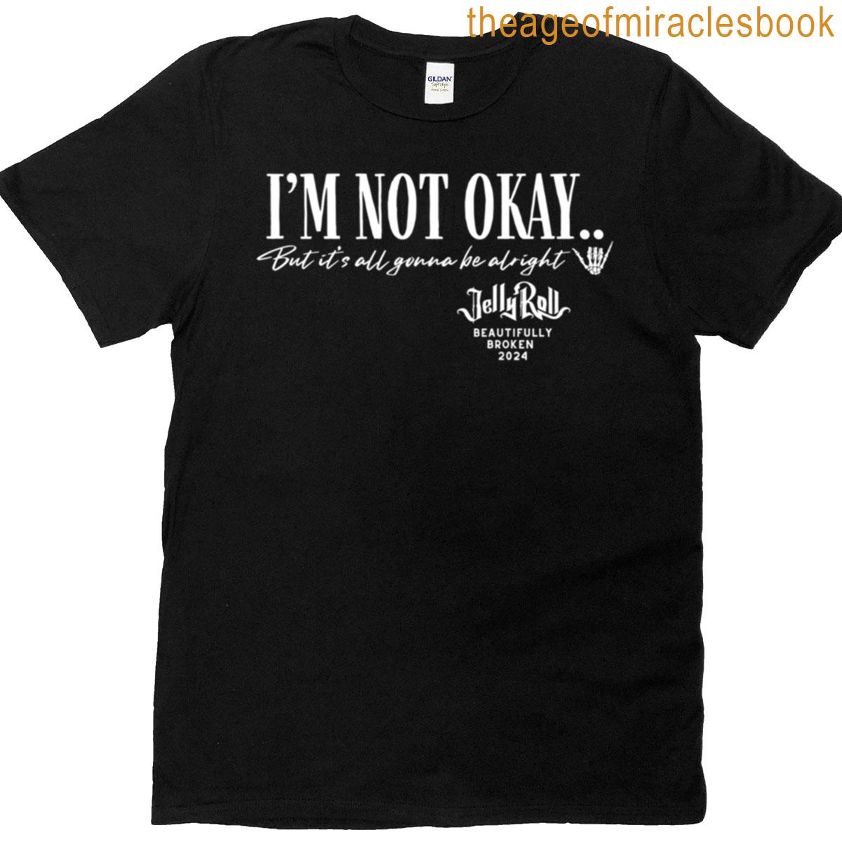 Jelly Roll Im Not Okay T-shirt