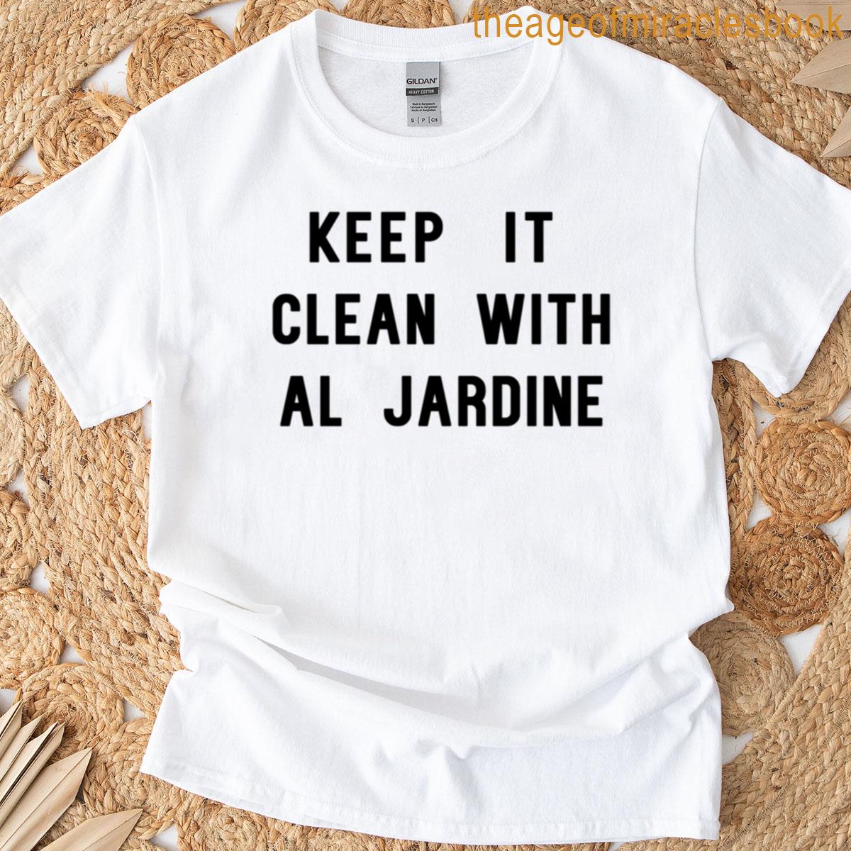 Keep It Clean With Al Jardine T-shirt