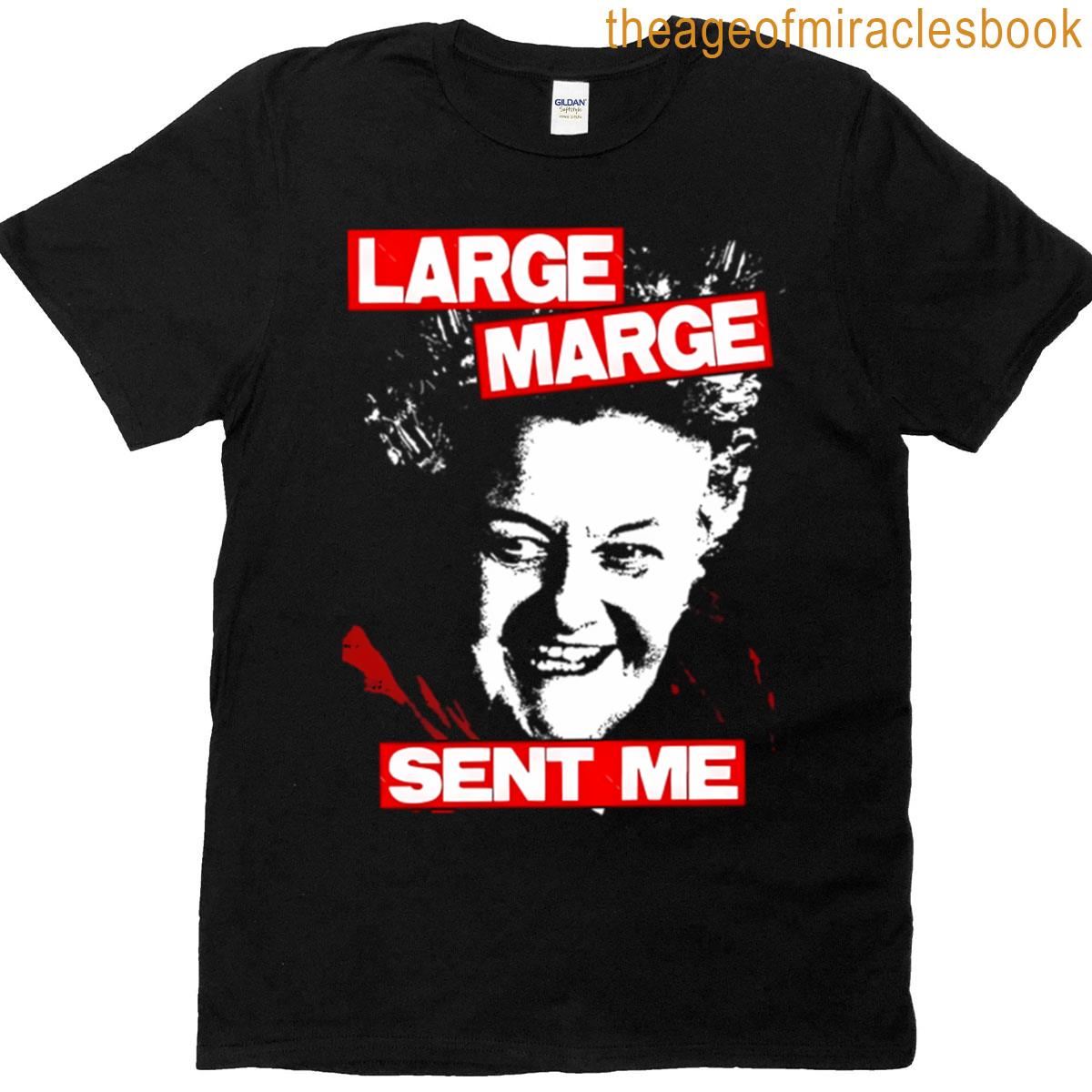 Large Marge Large Marge Large Marge 2 T-shirt