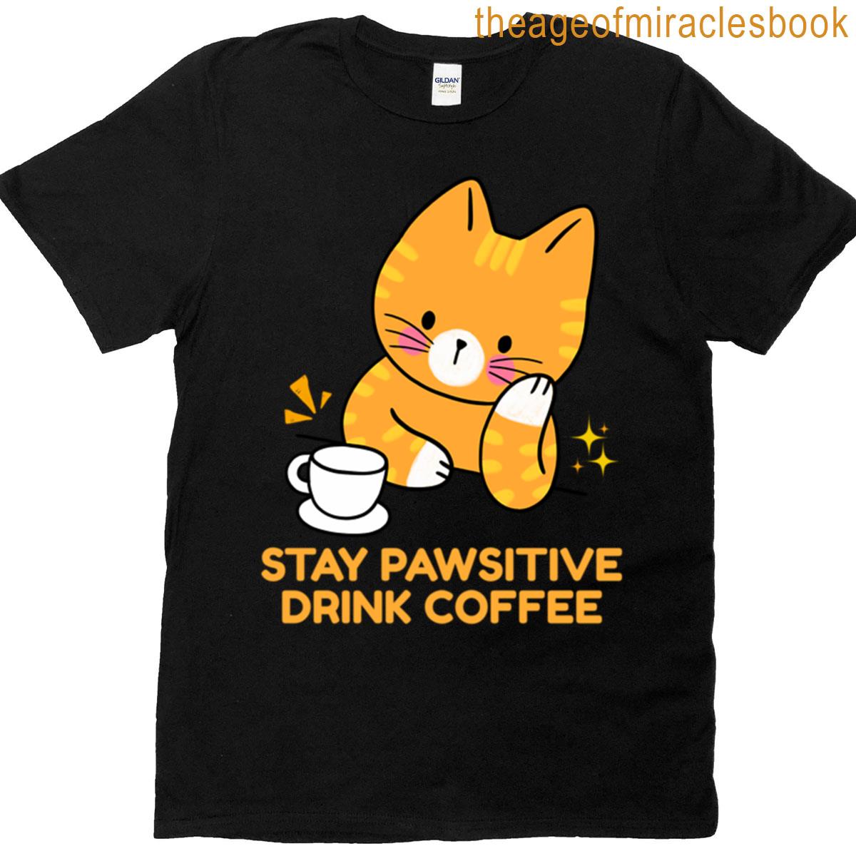Pawsitive Cat Coffee Vibes T-shirt
