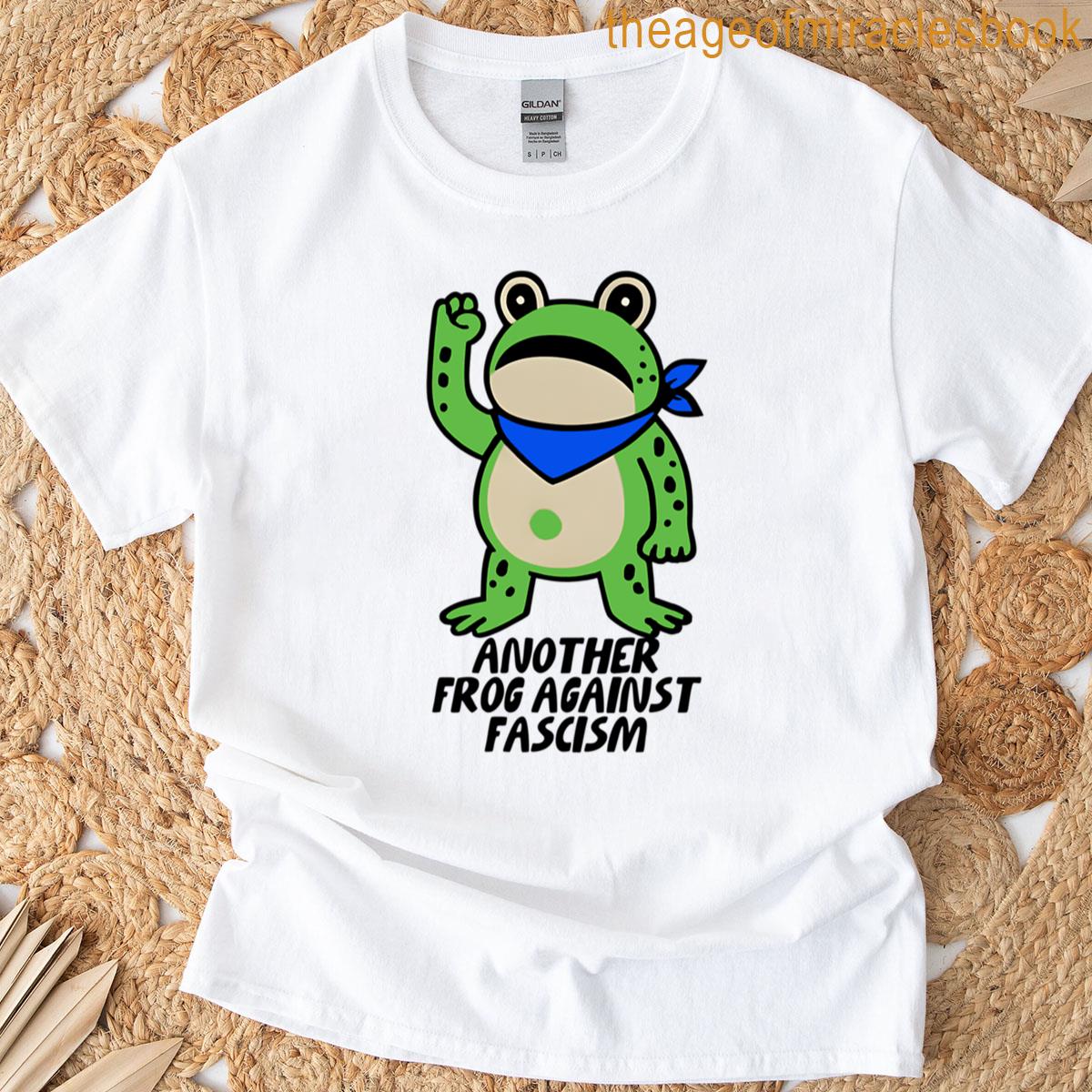 Another Frog Against Fascism T-shirt