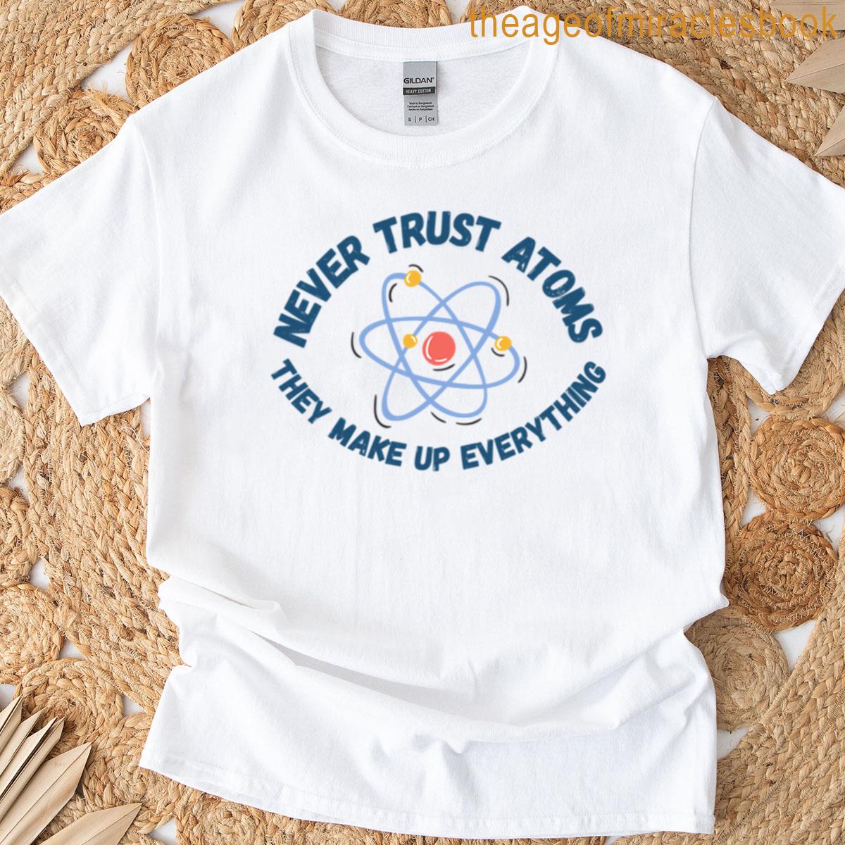 Atom Pun Funny Science T-shirt
