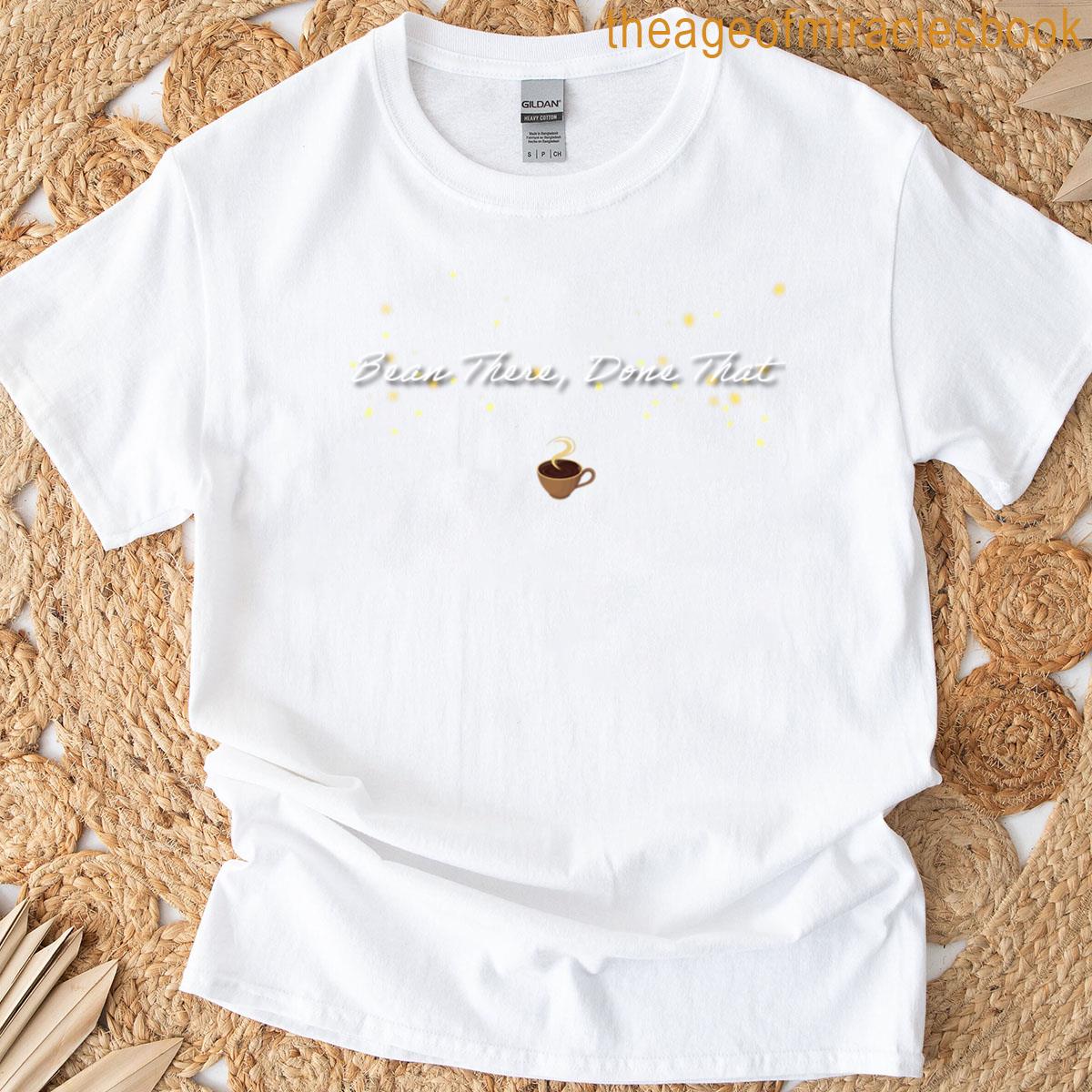 Bean There Done That Midnight Roast T-shirt