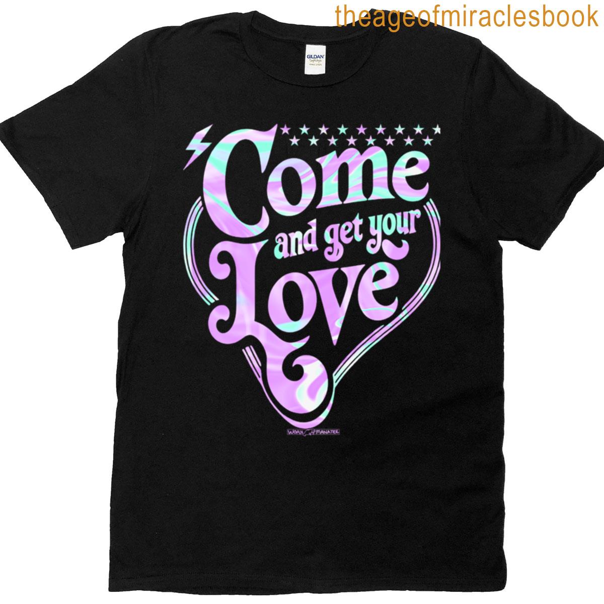 Come And Get Your Love T-shirt