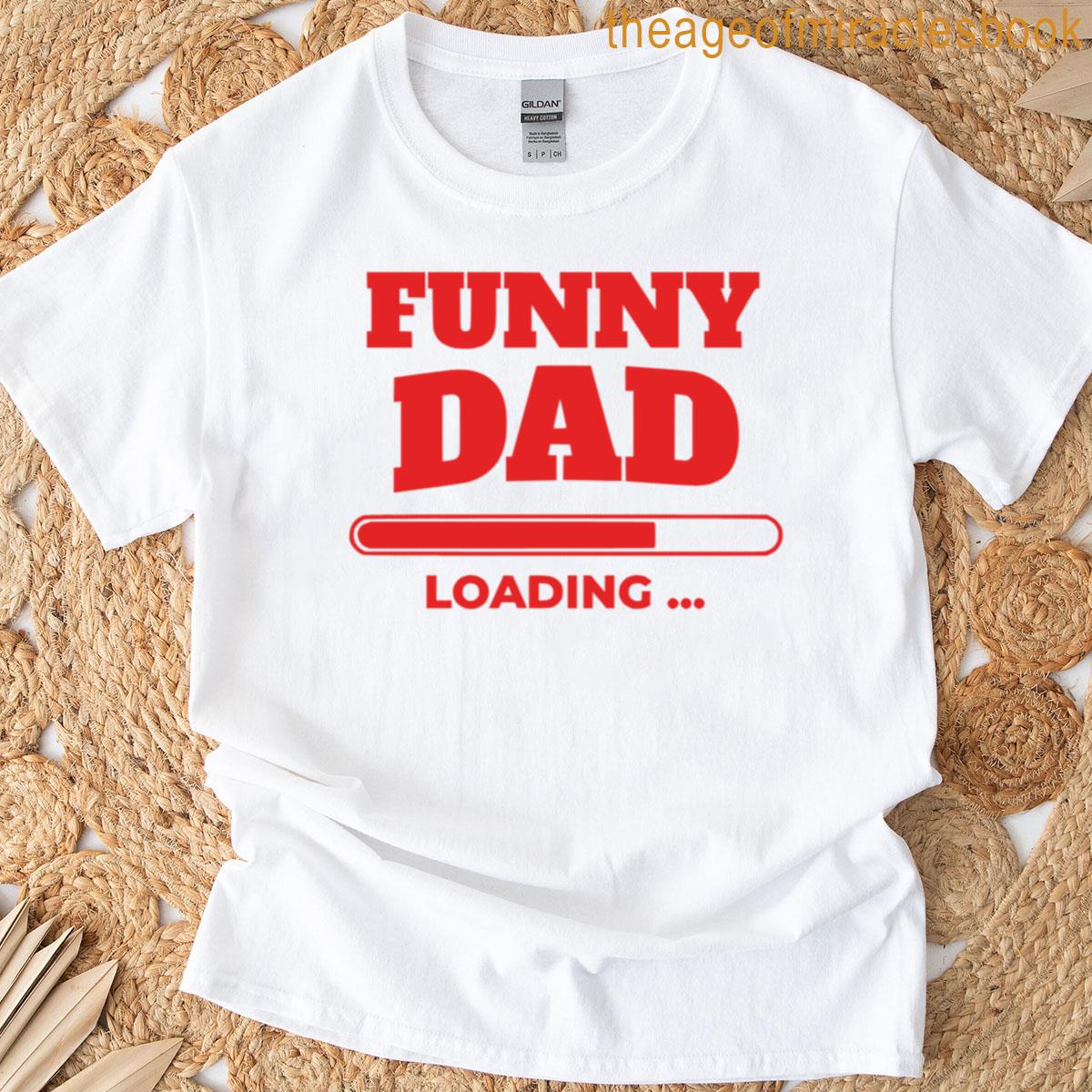Funny Dad Loading Comedy Mode Activated T-shirt