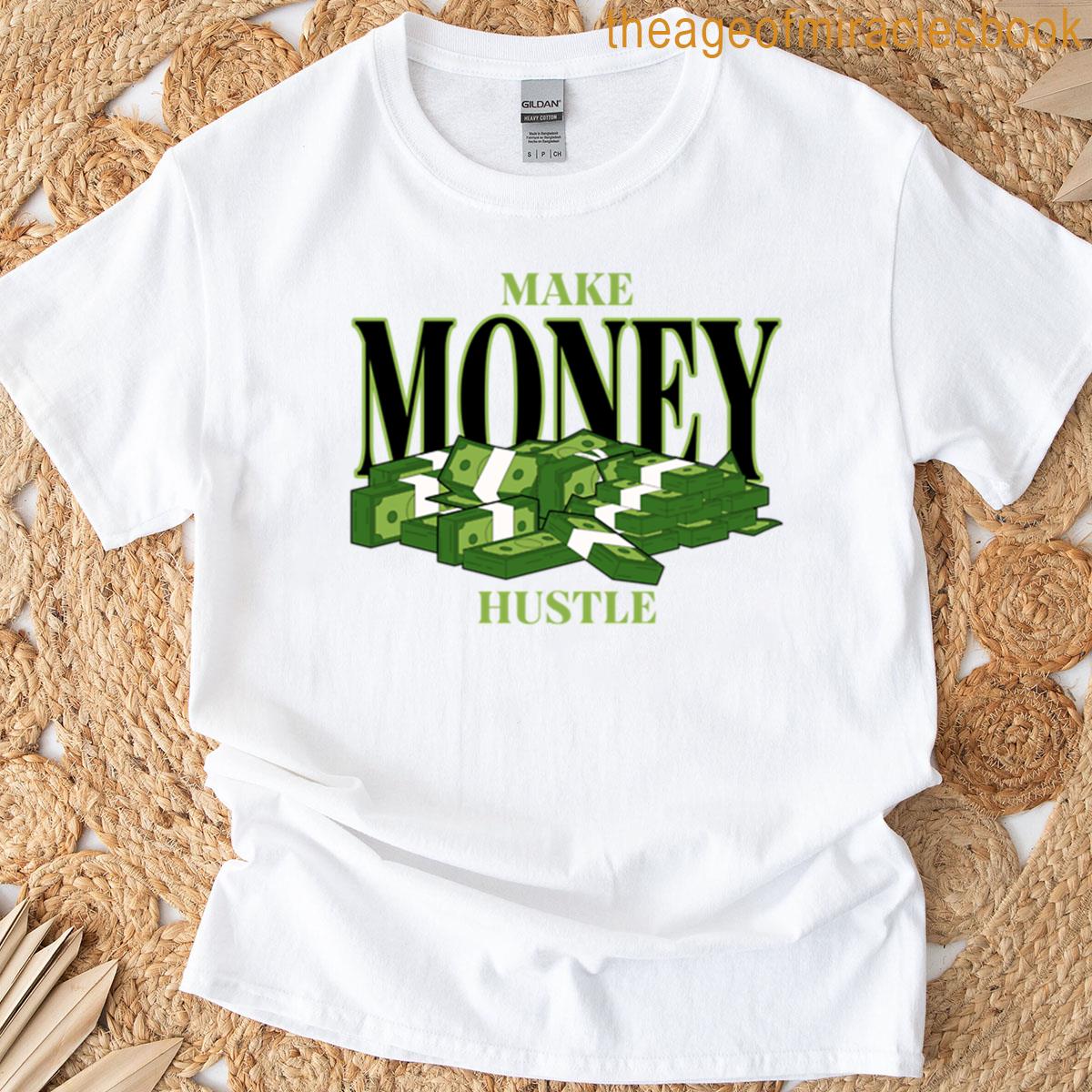 Make Money Hustle T-shirt