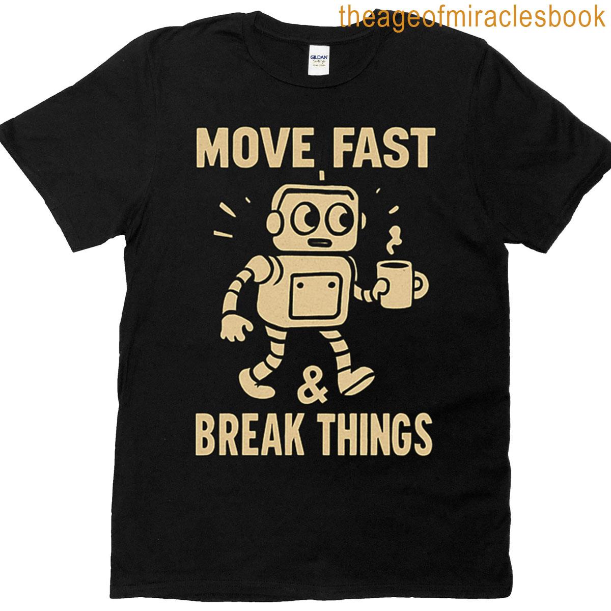 Move Fast Break Things Oversized T-shirt