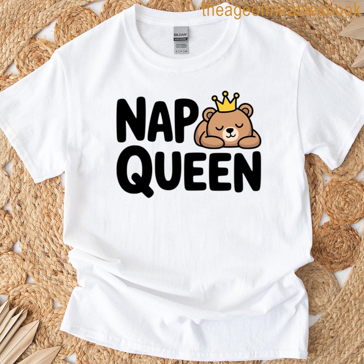 Nap Queen Cute Sleeping Bear Pun T-shirt