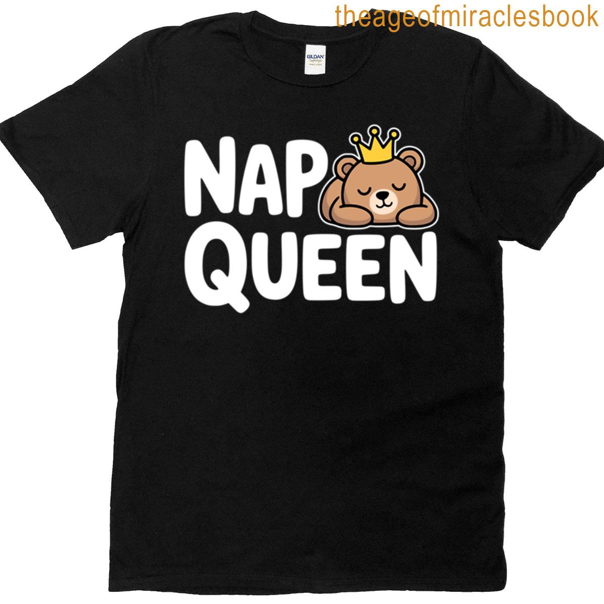 Nap Queen Funny Sleeping Bear Pun T-shirt