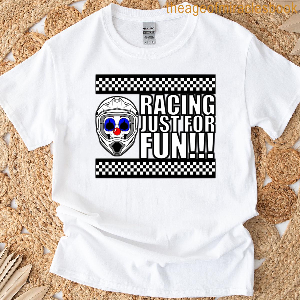 Racing Just For Fun T-shirt
