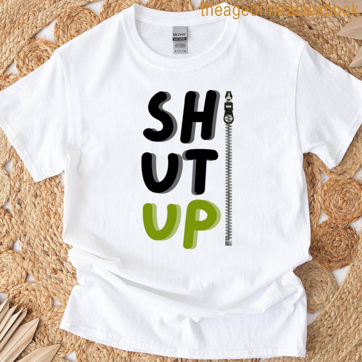 Shut Up Bold Attitude Statement Oversized T-shirt