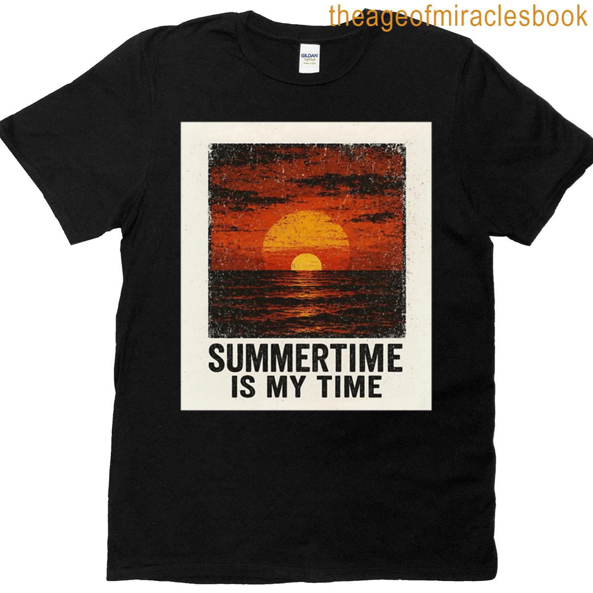 Summertime Is My Time T-shirt