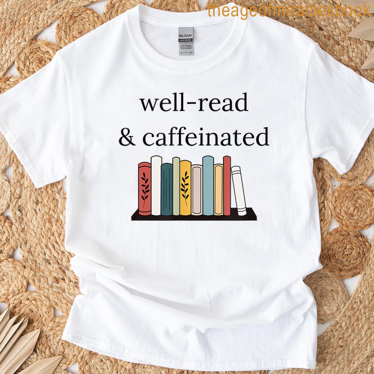 Well-read Caffeinated T-shirt