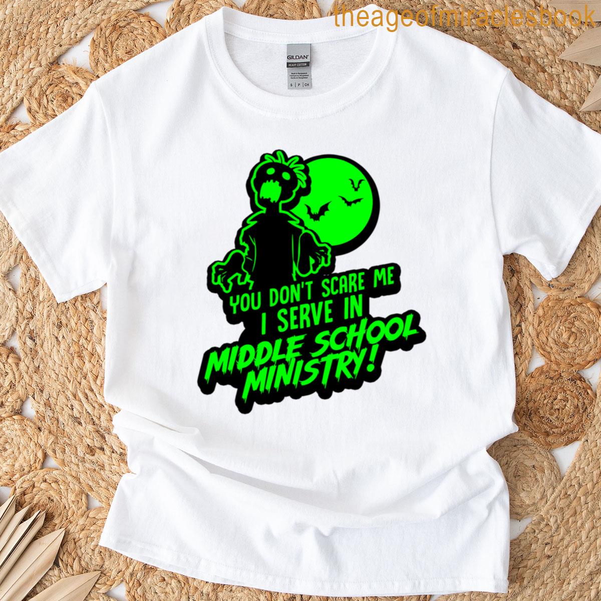 You Dont Scare Me T-shirt