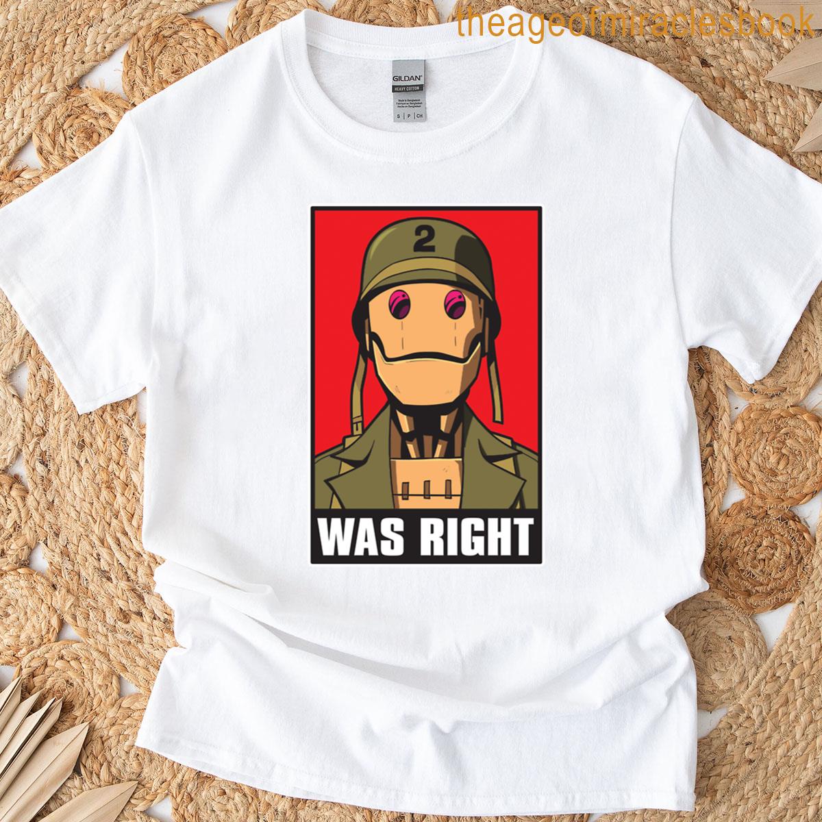 Gi Robot Was Right Premium T-shirt