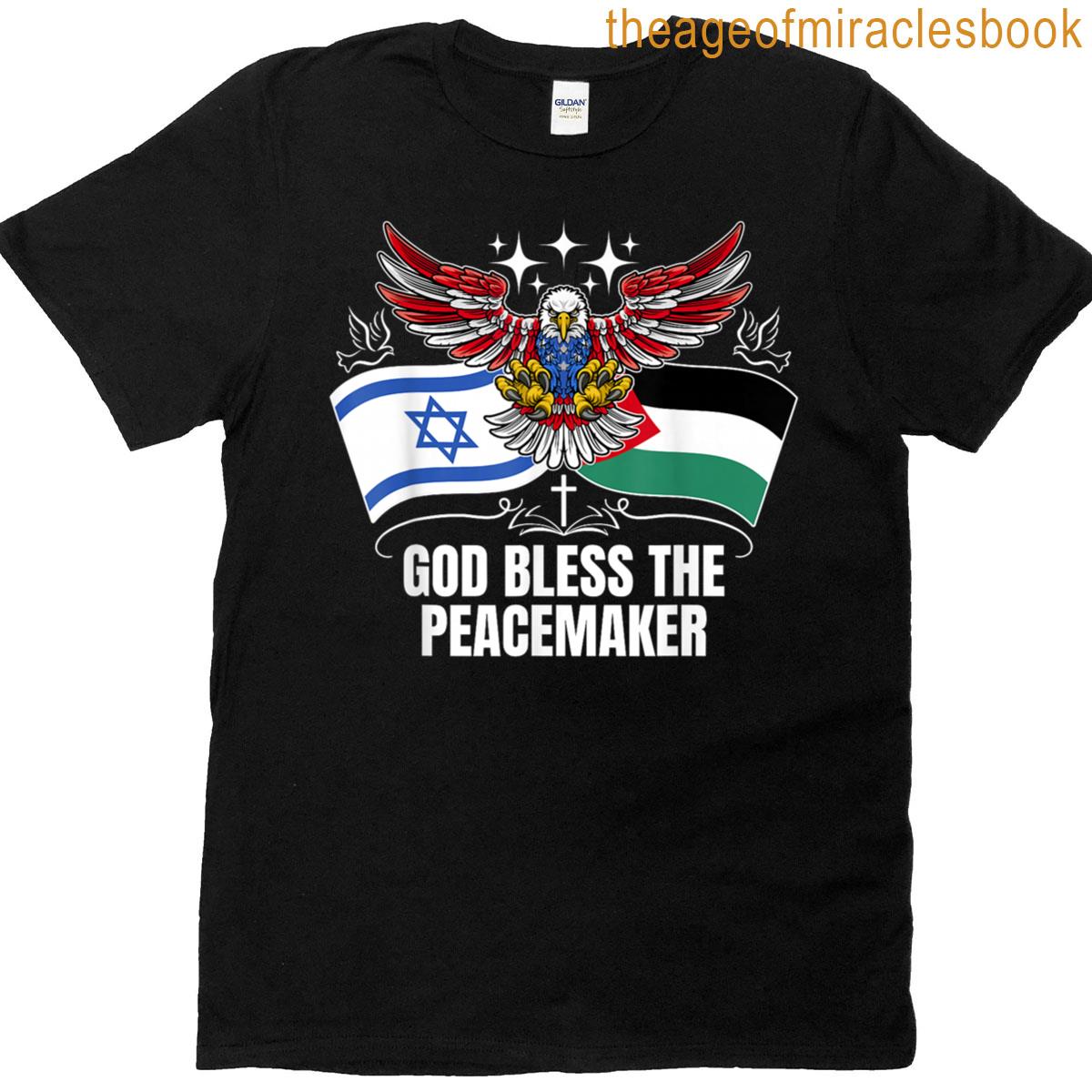 God Bless The Peacemaker T-shirt